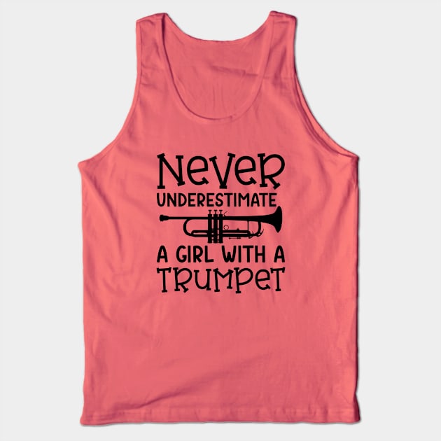 Never Underestimate A Girl With A Trumpet Marching Band Cute Funny Tank Top by GlimmerDesigns